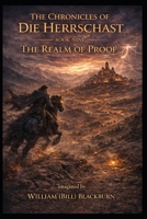 The Chronicles of DieHerrschast: Book9_The Realm of Proof B0GWCD6LMP Book Cover