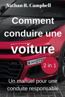 Comment conduire une voiture: Un manuel pour une conduite responsable (French Edition) B0CVVGFLZ7 Book Cover