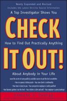 Check It Out!: A Top Investigator Shows You How to Find Out Practically Anything About Anybody in Your Life 0809229005 Book Cover