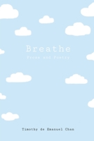 Breathe: Prose and Poetry 1470972166 Book Cover