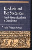 Eurykleia and Her Successors: Female Figures of Authority in Greek Poetics 0822630664 Book Cover