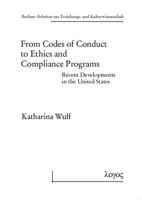 From Codes of Conduct to Ethics and Compliance Programs: Recent Developments in the United States 3832528989 Book Cover