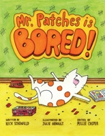 Mr. Patches is Bored 908315372X Book Cover