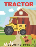 Tractor Coloring Book: Gift for kids | Boys & Girls | Farmland Stress Relieving | Relaxation For Toddlers, Children, Preschool B08T48J8PN Book Cover