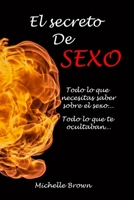 El secreto De SEXO: : Todo lo que necesitas saber sobre el sexo... Todo lo que te ocultaban... 1801578508 Book Cover