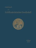 Jahrbuch Der Schiffbautechnischen Gesellschaft: Im Fachverband Schiffahrtstechnik Des NS - Bundes Deutscher Technik 3642901638 Book Cover