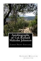 Autobiography of Col. Richard Malcolm Johnston 1492941654 Book Cover