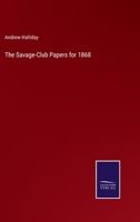 The Savage-Club Papers for 1868 3752570431 Book Cover