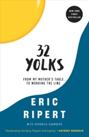 32 Yolks: From My Mother's Table to Working the Line 0812992989 Book Cover