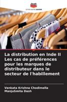 La distribution en Inde II Les cas de préférences pour les marques de distributeur dans le secteur de l'habillement (French Edition) 6208764114 Book Cover