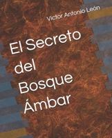 El Secreto del Bosque Ámbar (Spanish Edition) B0HGX7PN8X Book Cover