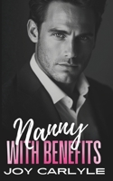 Nanny with Benefits: An Enemies to Lovers, Fake Relationship, Billionaire Romance B0FRY2PS9R Book Cover