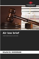 Air law brief: International air services 6206008606 Book Cover