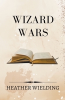 Wizard Wars B0C139Q6FF Book Cover