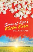 Some of Life's Kettle Corn 1982204982 Book Cover