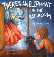 There's an Elephant in the Bathroom B0C35H6TVD Book Cover
