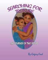 Searching for Treasure: The Journey of Two Sisters 1535108207 Book Cover