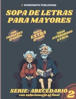 Sopa de Letras con Letra EXTRA Grande para Mayores | Serie ABECEDARIO Volumen 2 (ABECEDARIO: Sopas de Letras por cada letra del abecedario.) B0C646FQ83 Book Cover