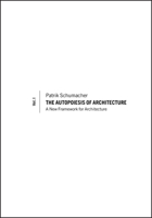 The Autopoeisis of Architecture: A Conceptual Framework for Architecture 0470772980 Book Cover