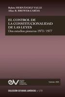EL CONTROL DE LA CONSTITUCIONALIDAD DE LAS LEYES. Dos estudios pioneros 1973-1977 B0FWNBFFYF Book Cover