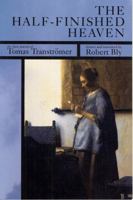 The Half-Finished Heaven: The Best Poems of Tomas Transtromer 1555973515 Book Cover