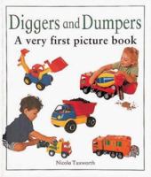 Diggers & Dumpers (Very First Picture Books (Lorenz Hardcover)) 1861473834 Book Cover