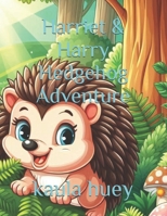 Harriet & Harry Hedgehog Adventure B0DPNM7NXK Book Cover