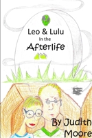 Leo and Lulu in the Afterlife 1312984619 Book Cover
