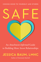 Safe: An Attachment-Informed Guide to Building More Secure Relationships 0593850815 Book Cover