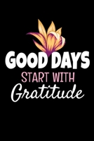 Good Days Start With Gratitude: Dot Grid Page Notebook: Positive Diary For Inspiration & Motivation 1672560233 Book Cover