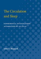 The Circulation and Sleep: Experimental Investigations Accompanied by an Atlas 114528387X Book Cover