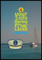 If You Life Is Boring It Lacks Adventure: A Travel Journal For The Curious Minded(Travel Journal For Women A & Men, Travel Journal For Kids, Travel Journal With Prompts)A Journal For Road Trips, Trave 1698951353 Book Cover