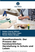 Kunsthandwerk: Der Prozess der handwerklichen Herstellung in Schule und Leben (German Edition) 6208357152 Book Cover