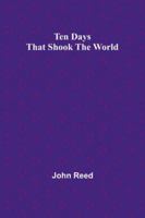 Ten Days That Shook the World 9357977147 Book Cover