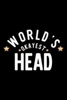 World's Okayest Head: Nice Notebook for Head Funny Christmas Gift Idea for Head Head Journal 100 pages 6x9 inches 1704243068 Book Cover
