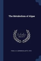 The Metabolism of Algae 935401318X Book Cover