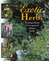 Exotic Herbs: A Compendium of Exceptional Culinary Herbs 0805040730 Book Cover