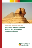A África e o Mediterrâneo Antigo. Aproximações contemporâneas (Portuguese Edition) 6200790868 Book Cover