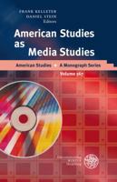 American Studies as Media Studies 3825355179 Book Cover