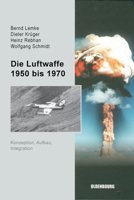 Die Luftwaffe 1950 Bis 1970 3486579738 Book Cover