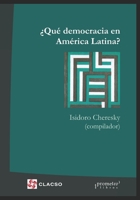 ¿Qué democracia en América Latina?: Mutación, legitimidad democrática y liderazgos personalistas B09GQRCW9X Book Cover
