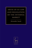 Abuse of EU Law and Regulation of the Internal Market 1509907408 Book Cover