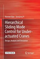 Hierarchical Sliding Mode Control for Under-Actuated Cranes: Design, Analysis and Simulation 366251656X Book Cover