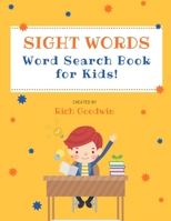 Sight Words Word Search Book for Kids! B083XVF1R5 Book Cover