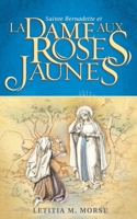 Sainte Bernadette et la Dame aux roses jaunes (French Edition) 2355236801 Book Cover