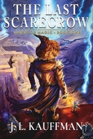 The Last Scarecrow: A Dawn of Magic Book One B0HCJ3MWGX Book Cover