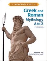 Greek and Roman Mythology A to Z (Mythology a to Z) 0816021511 Book Cover