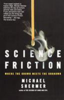 Science Friction: Where the Known Meets the Unknown 0805077081 Book Cover