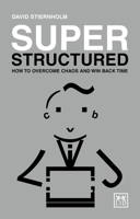 Done! Be Super-Structured in 31 Days: How to Solve Tomorrow's Problems with Structure 1910649996 Book Cover