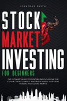 Stock Market Investing for Beginners: The Ultimate Guide to Creating Passive Income for a Living. B085KK6NDM Book Cover